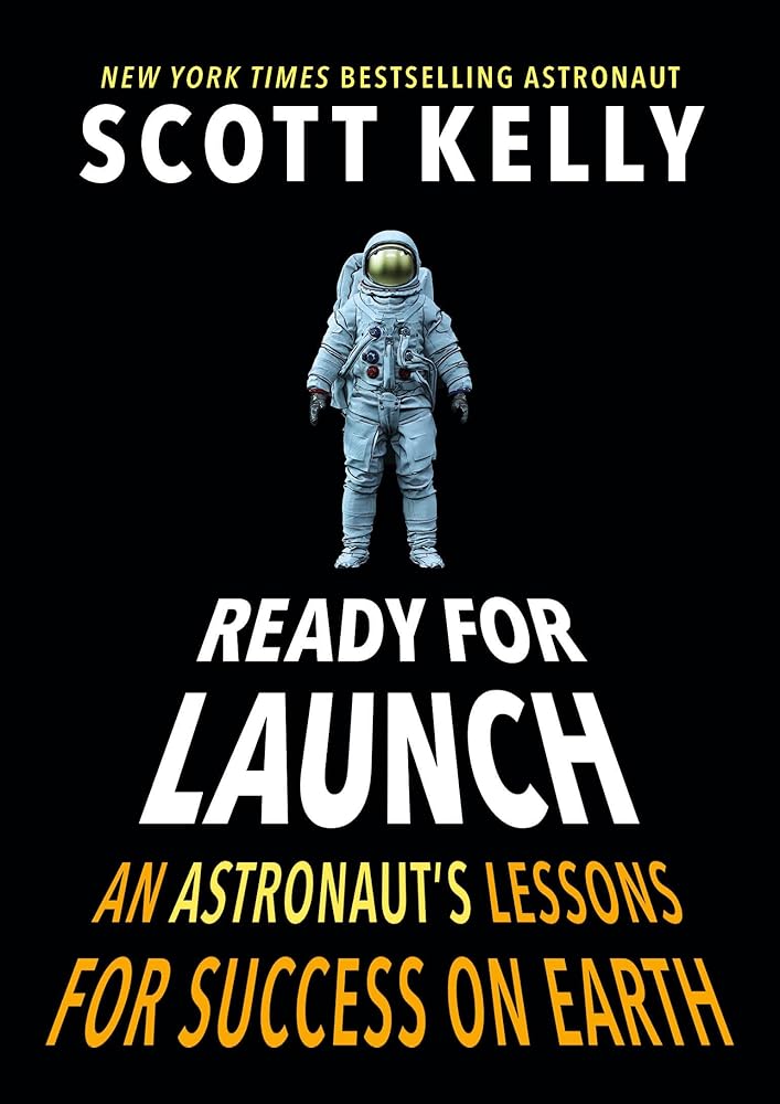 Ready for Launch: An Astronaut's Lessons for Success on Earth cover image