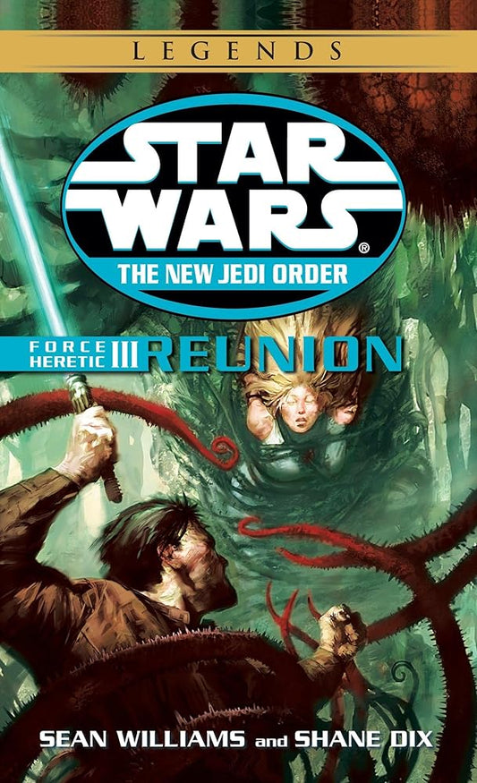 Force Heretic III: Reunion (Star Wars: The New Jedi Order, Book 17) cover image