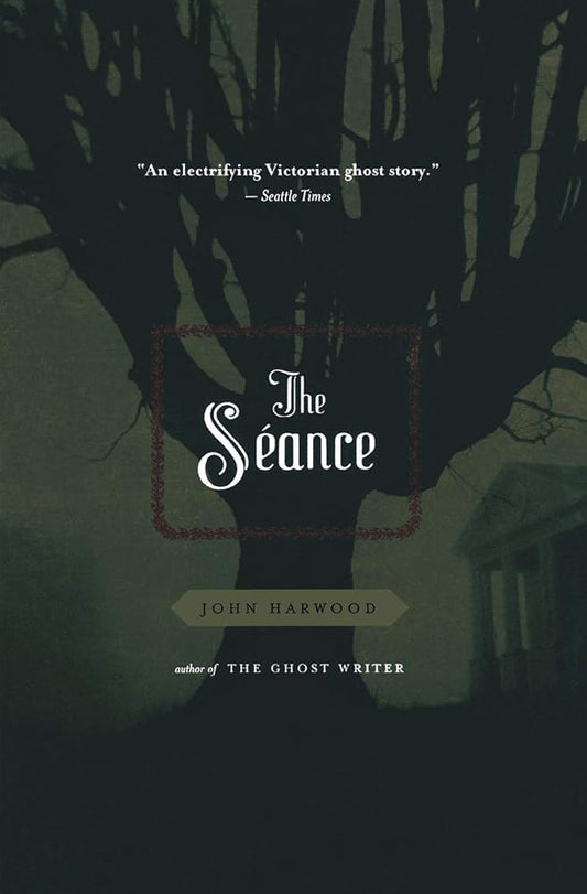 The Seance: A Gripping Victorian Ghost Story of Haunted Houses, Gothic Horror, and Supernatural Murder cover image