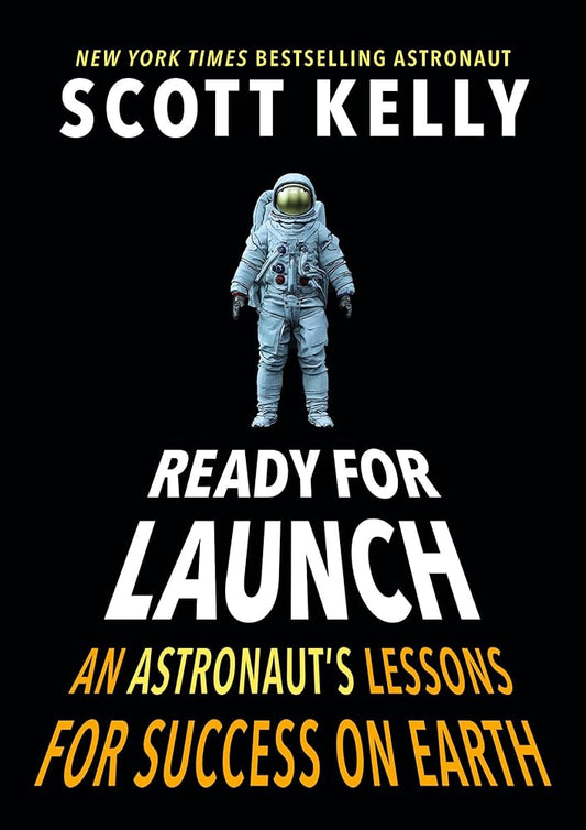 Ready for Launch: An Astronaut's Lessons for Success on Earth cover image