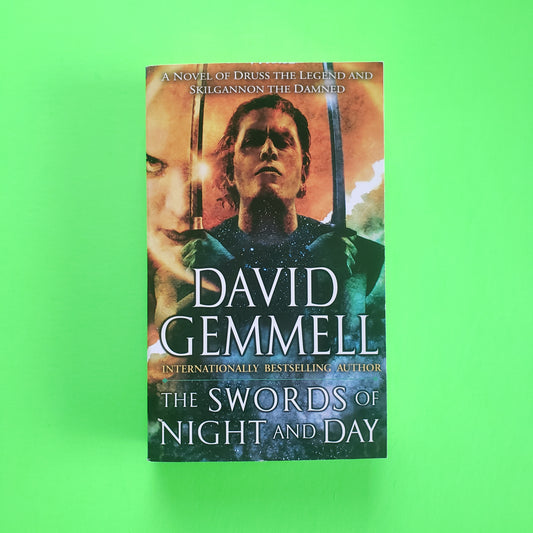 The Swords of Night and Day: A Novel of Druss the Legend and Skilgannon the Damned (Drenai Saga: The Damned)
